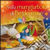 Nella mangiatoia di Betlemme. Ediz. illustrata libro di Godfrey Jan