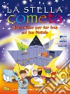 La stella cometa. Libro attivo per far luce sul tuo Natale. Ediz. a colori libro di James Bethan Corke Estelle