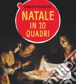 Natale in 10 quadri. Ediz. a colori libro