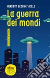 La guerra dei mondi. Ediz. integrale libro