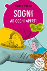 Sogni ad occhi aperti libro