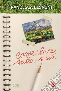 Come luce sulla neve