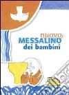 Nuovo Messalino dei bambini. Il mio primo libro di preghiere libro di Planas Pahissa J. (cur.)