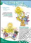 Domenica dei bambini romano Anno A tempo ordinario (Conf. 10 cp.) libro