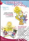 Domenica dei bambini ambrosiano Anno A tempo ordinario (Conf. 10 cp.) libro