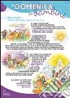 La Domenica dei bambini. Anno B. Dalla 1ª di Avvento alla 7ª del Tempo Ordinario - 17 feste libro