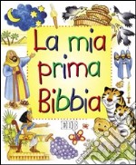 La mia prima Bibbia. Ediz. illustrata libro