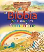 La Bibbia per la mia Prima Comunione libro