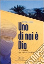 Uno di noi è Dio. Il Vangelo del terzo Millennio libro