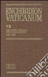 Enchiridion Vaticanum. Vol. 13: Documenti ufficiali della Santa Sede (1991-1993) libro di Lora E. (cur.) Testacci B. (cur.)