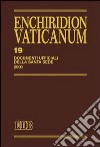 Enchiridion Vaticanum. Vol. 19: Documenti ufficiali della Santa Sede (2000) libro di Lora E. (cur.)