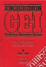 Enchiridion CEI. Decreti, dichiarazioni, documenti pastorali per la Chiesa italiana (1986-1990). Vol. 4 libro