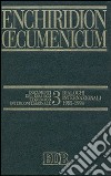 Enchiridion Oecumenicum. Vol. 3: Documenti del dialogo teologico interconfessionale. Dialoghi internazionali (1985-1994) libro