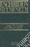 Enchiridion Oecumenicum. Vol. 5: Documenti del dialogo teologico interconfessionale. Consiglio ecumenico delle chiese. Assemblee generali 1948-1998 libro