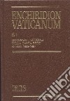 Enchiridion Vaticanum. Supplementum (S1). Vol. 1: Documenti ufficiali della Santa Sede. Omissa (1962-1987) libro