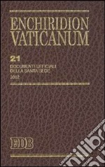 Enchiridion Vaticanum. Vol. 21: Documenti ufficiali della Santa Sede (2002) libro