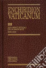 Enchiridion Vaticanum. Vol. 22: Documenti ufficiali della Santa Sede (2003-2004) libro