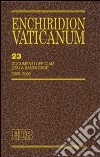 Enchiridon Vaticanum. Vol. 23: Documenti ufficiali della Santa Sede (2005-2006) libro di Grasselli L. (cur.)