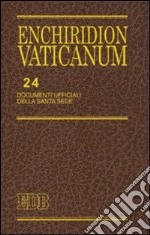 Enchiridion Vaticanum. Vol. 24: Documenti ufficiali della Santa Sede (2007) libro