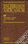 Enchiridion Vaticanum. Vol. 27: Documenti ufficiali della Santa Sede (2011) libro