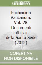 Enchiridion Vaticanum. Vol. 28: Documenti ufficiali della Santa Sede (2012) libro