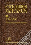 Enchiridion Vaticanum. Vol. 29: Documenti ufficiali della Santa Sede (2013) libro di Grasselli L. (cur.)