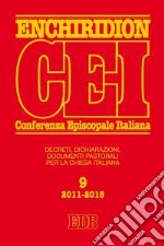 Enchiridion CEI. Decreti, dichiarazioni, documenti pastorali per la Chiesa italiana (2011-2015) libro