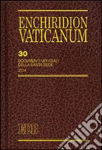 Enchiridion Vaticanum. Vol. 30: Documenti ufficiali della Santa Sede (2014) libro