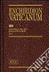 Enchiridion Vaticanum. Vol. 30: Documenti ufficiali della Santa Sede (2014) libro