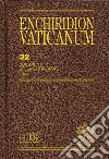 Enchiridion Vaticanum. Vol. 32: Documenti della Santa Sede (2016) libro