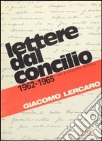 Lettere dal Concilio (1962-1965) libro