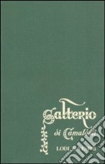 Salterio di Camaldoli. Lodi e vespri libro