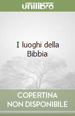 I luoghi della Bibbia libro