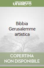 Bibbia Gerusalemme artistica libro
