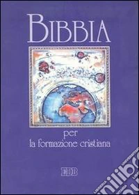 Bibbia per la formazione cristiana libro