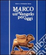 Marco: un vangelo per oggi