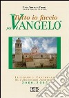 Tutto io faccio per il Vangelo (prima Lettera Cor. 9, 23). Itinerario pastorale dell'arcidiocesi arborense 2000-2005 libro