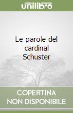 Le parole del cardinal Schuster libro