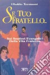 Se tuo fratello... (Mt. 18, 15). Sui sentieri evangelici della vita fraterna libro