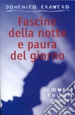 Fascino della notte e paura del giorno. Giovani, culture, droghe libro