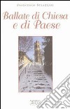 Ballate di Chiesa e di paese libro