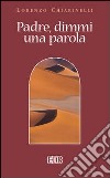 Padre, dimmi una parola libro