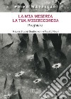 La mia miseria, la Tua misericordia. Preghiere libro