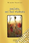 Malato; mi hai visitato libro