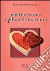 Mettimi come sigillo sul tuo cuore libro di Paganelli Rinaldo