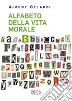 Alfabeto della vita morale libro