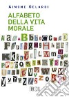 Alfabeto della vita morale libro