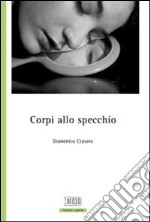 Corpi allo specchio libro