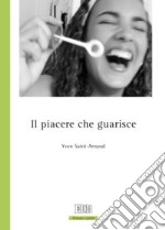 Il piacere che guarisce libro