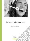 Il piacere che guarisce libro